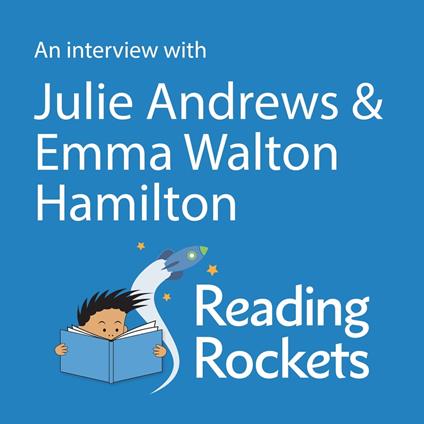 Interview with Julie Andrews and Emma Walton Hamilton, An
