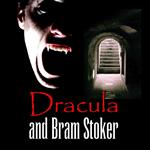 Dracula and Bram Stoker