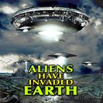 Aliens Have Invaded Earth
