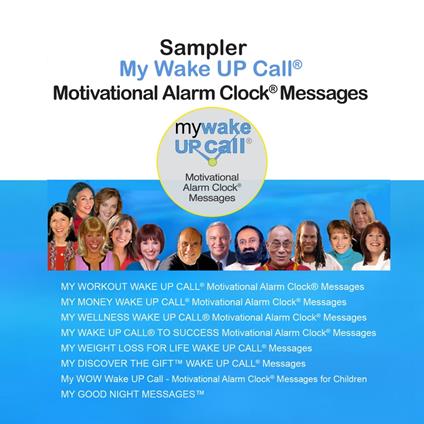 Sampler My Wake UP Call® Motivational Alarm Clock® Messages and My Good Night Messages ™