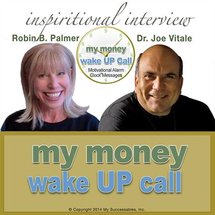 My Money Wake UP Call™: Inspirational Interview