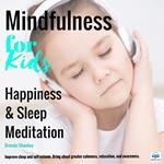 Mindfulness for Kids - Happiness and Sleep Meditation