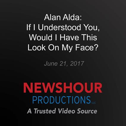 For Alan Alda, the Heart of Good Communication is Connection