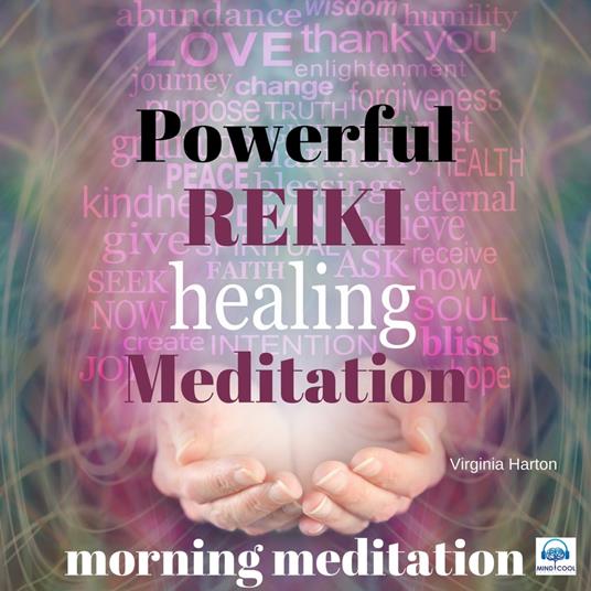 Powerful Reiki Healing Meditation - 10 of 10 Morning Meditation