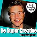 Be Super Creative