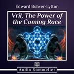 Vril, The Power of the Coming Race
