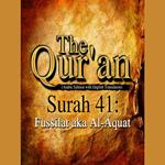 The Qur'an (Arabic Edition with English Translation) - Surah 41 - Fussilat aka Al-Aquat
