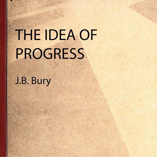 The Idea of Progress