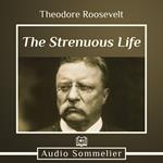 Strenuous Life, The