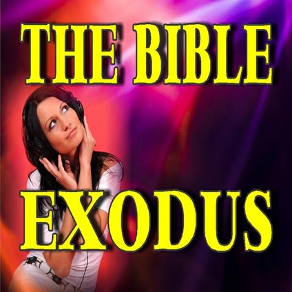 Bible, The: Exodus