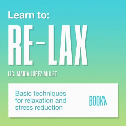 Learn to: RE-LAX