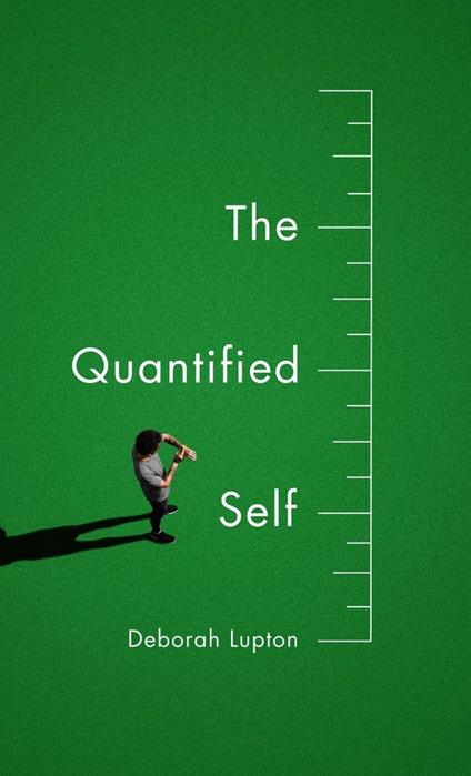 The Quantified Self - Deborah Lupton - cover