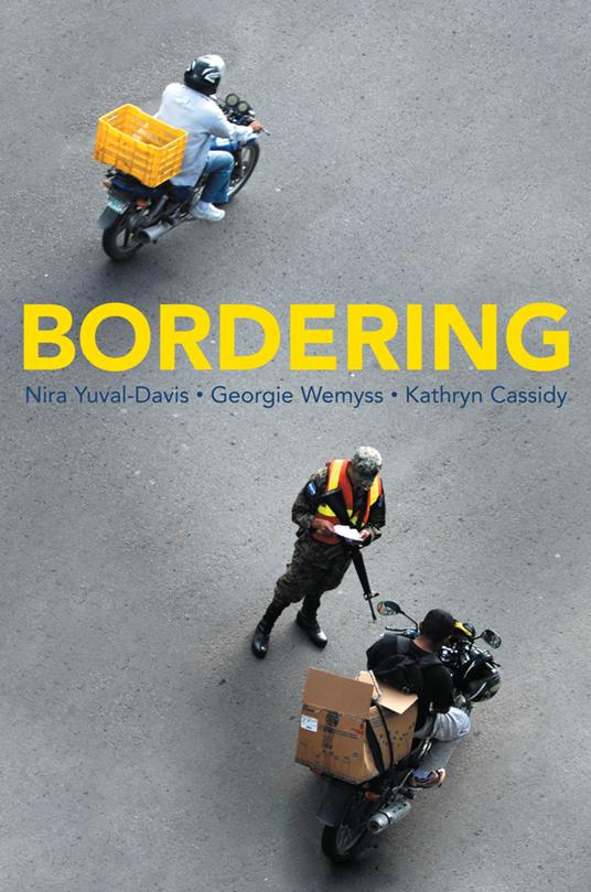 Bordering - Nira Yuval-Davis,Georgie Wemyss,Kathryn Cassidy - cover