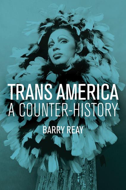 Trans America: A Counter-History - Barry Reay - cover