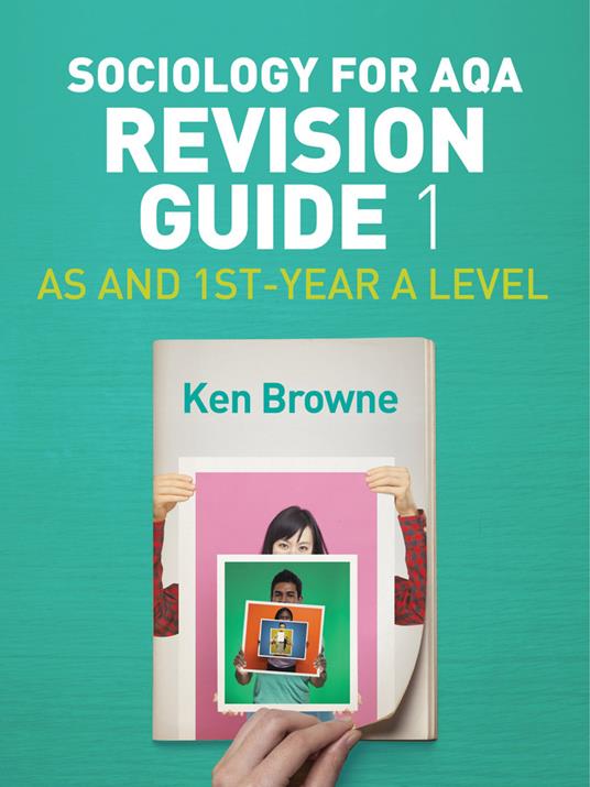 Sociology for AQA Revision Guide 1: AS and 1st-Year A Level - Ken Browne - cover