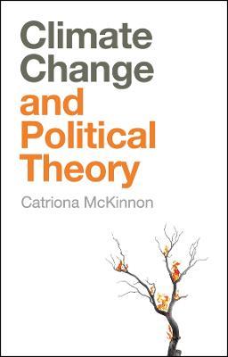 Climate Change and Political Theory - Catriona McKinnon - cover