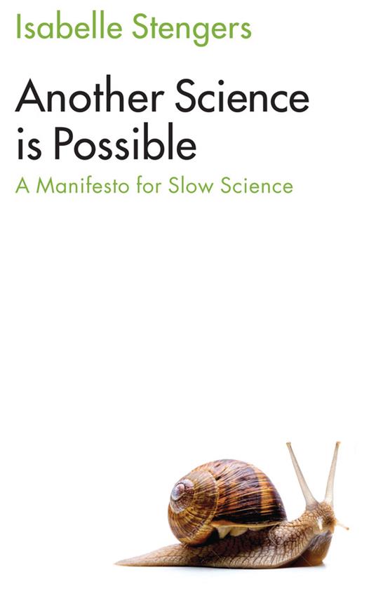 Another Science is Possible: A Manifesto for Slow Science - Isabelle Stengers - cover