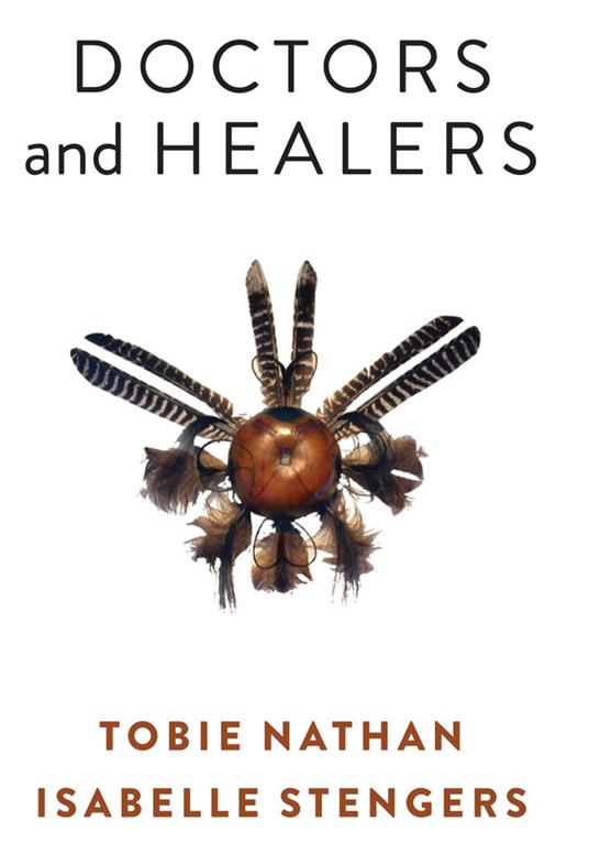 Doctors and Healers - Tobie Nathan,Isabelle Stengers - cover
