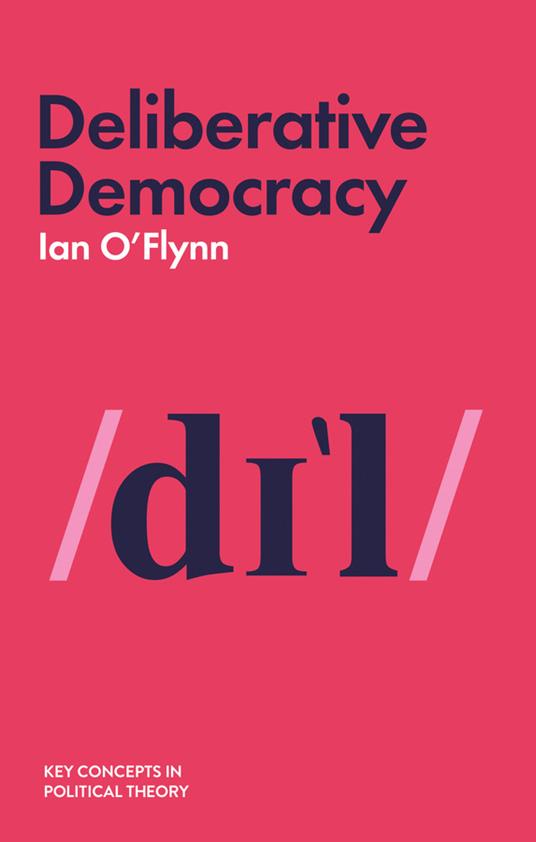 Deliberative Democracy - Ian O'Flynn - cover