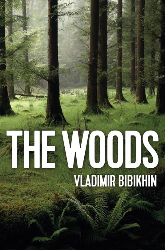The Woods - Vladimir Bibikhin - cover