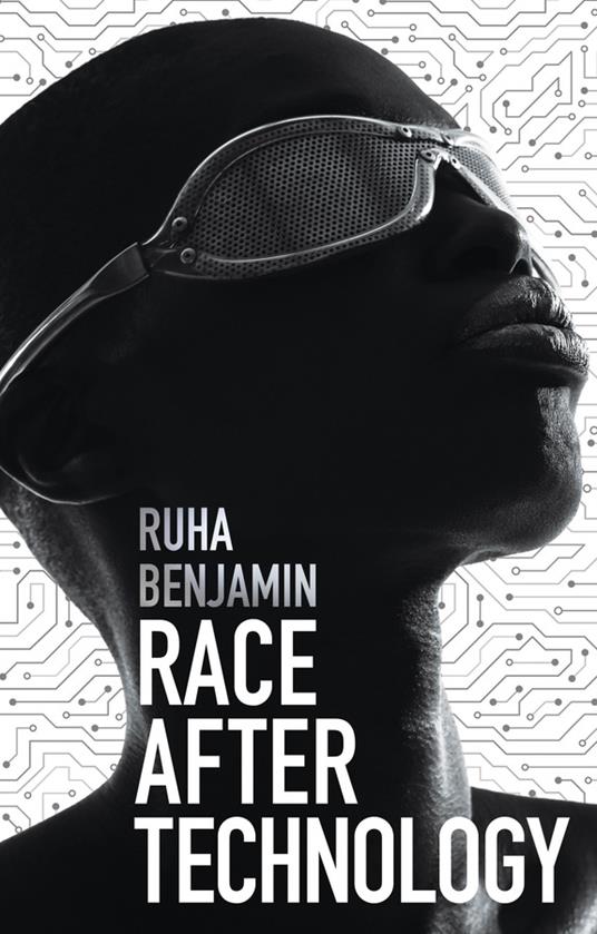 Race After Technology: Abolitionist Tools for the New Jim Code - Ruha Benjamin - cover