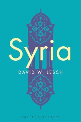 Syria: A Modern History - David W. Lesch - cover