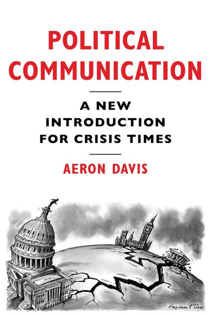 Political Communication: A New Introduction for Crisis Times - Aeron Davis - cover