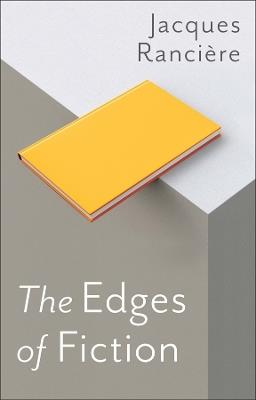 The Edges of Fiction - Jacques Ranciere - cover