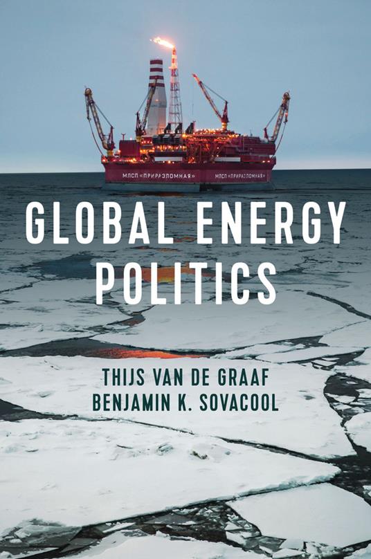 Global Energy Politics - Thijs Van de Graaf,Benjamin K. Sovacool - cover