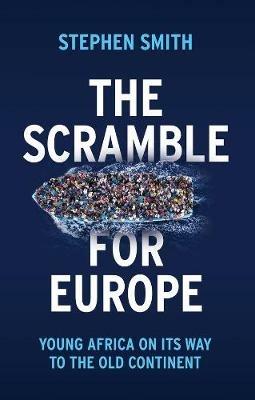 The Scramble for Europe: Young Africa on its way to the Old Continent - Stephen Smith - cover