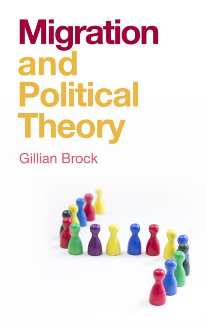 Migration and Political Theory - Gillian Brock - cover