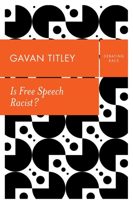 Is Free Speech Racist? - Gavan Titley - cover