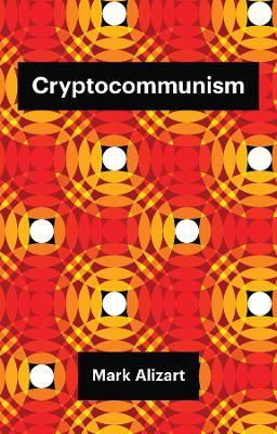 Cryptocommunism - Mark Alizart - cover