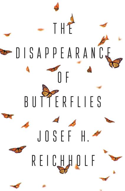 The Disappearance of Butterflies - Josef H. Reichholf - cover
