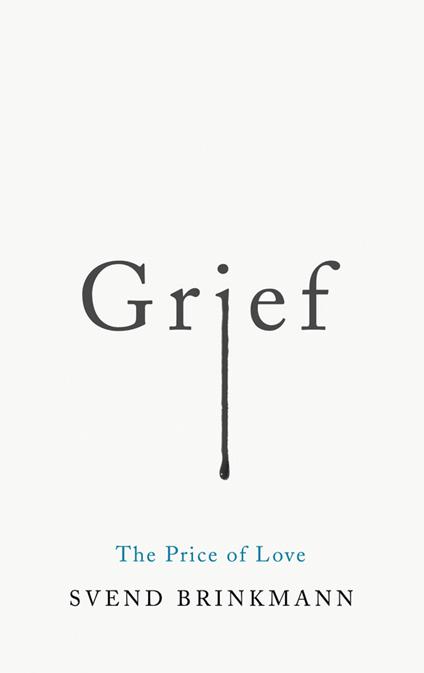 Grief: The Price of Love - Svend Brinkmann - cover