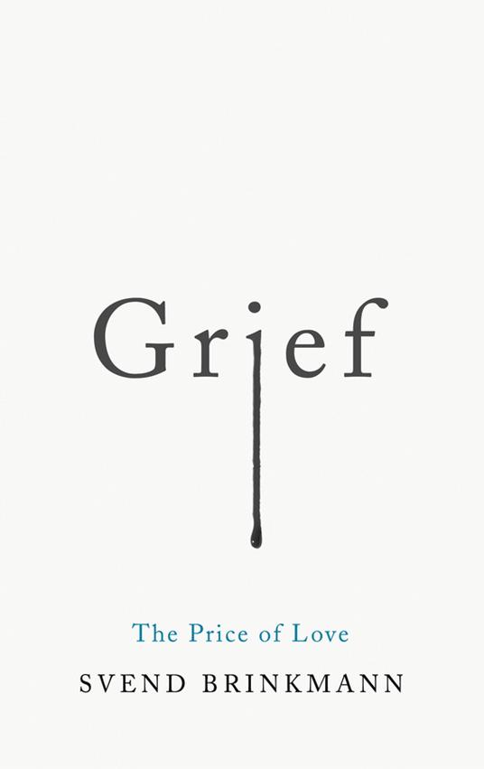 Grief: The Price of Love - Svend Brinkmann - cover