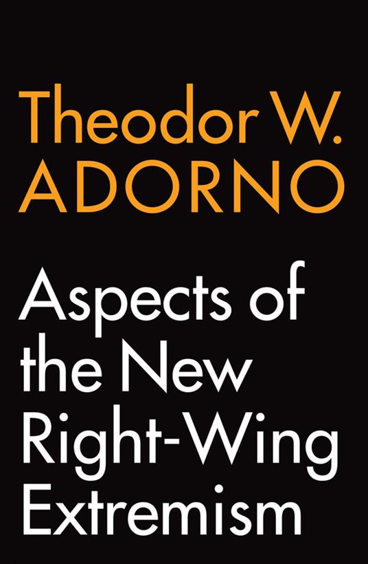 Aspects of the New Right-Wing Extremism - Theodor W. Adorno - cover