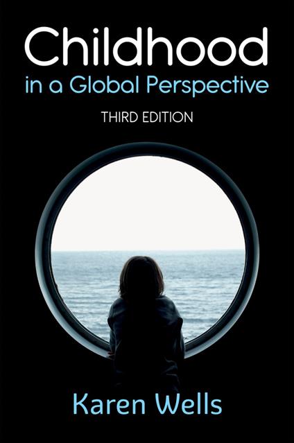 Childhood in a Global Perspective - Karen Wells - cover