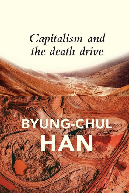 Capitalism and the Death Drive - Byung-Chul Han - cover