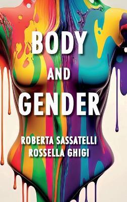 Body and Gender: Sociological Perspectives - Roberta Sassatelli,Rossella Ghigi - cover
