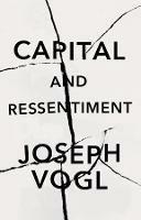 Capital and Ressentiment: A Short Theory of the Present