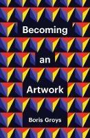 Becoming an Artwork