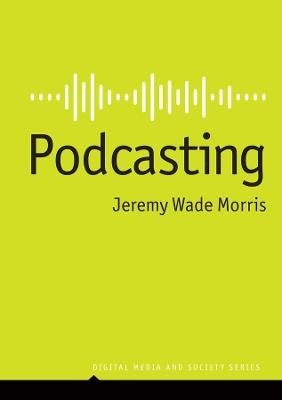 Podcasting - Jeremy Wade Morris - cover