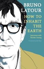 How to Inhabit the Earth: Interviews with Nicolas Truong