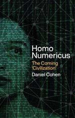 Homo Numericus: The coming 'civilization'