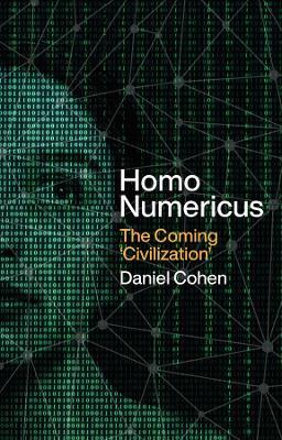 Homo Numericus: The coming 'civilization' - Daniel Cohen - cover