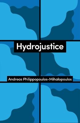 Hydrojustice - Andreas Philippopoulos-Mihalopoulos - cover