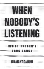 When Nobody's Listening: Inside Sweden's Drug Gangs
