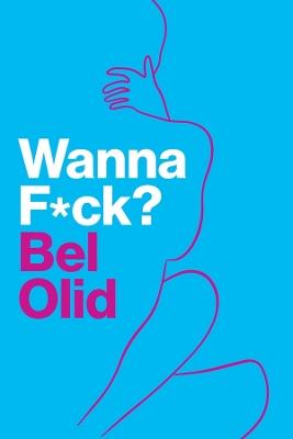 Wanna F*ck? - Bel Olid - cover