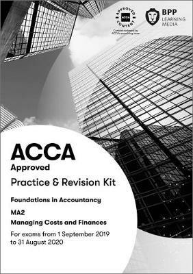 FIA Managing Costs and Finances MA2: Practice and Revision Kit - BPP Learning Media - cover